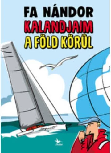 Fa Nándor: Kalandjaim a föld körül