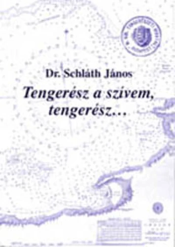 Schlát János: Tengerész a szívem